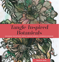 Load image into Gallery viewer, Tangle-Inspired Botanicals by Sharla R. Hicks. Sold Out: available as E-Book on Amazon.